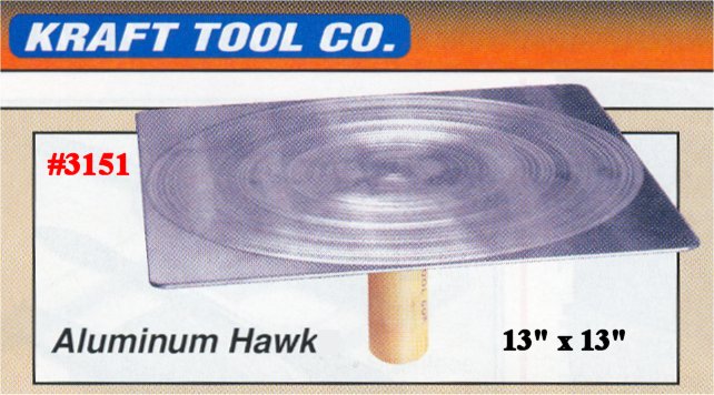 13" x 13" Aluminium Hawk W/1/2" Rubber Callous Preventer
