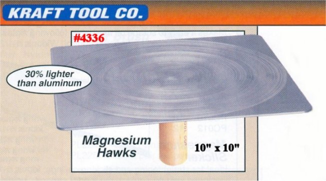 10" x 10" EXTRU-LITE Magnesium Hawk W/Callous Preventer